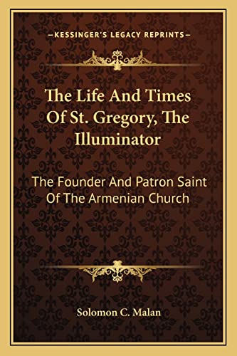The Life And Times Of St. Gregory, The Illuminator
