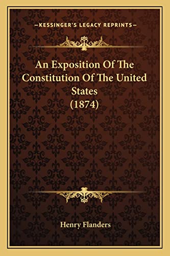 An Exposition Of The Constitution Of The United States (1874)
