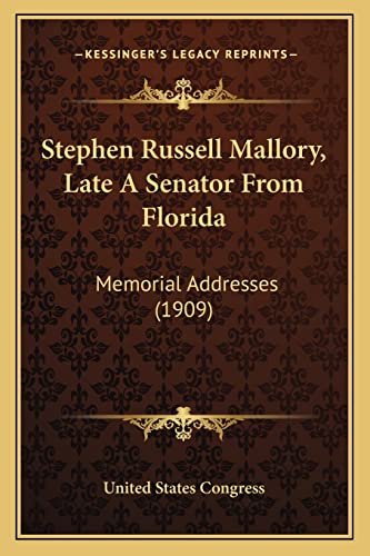 Stephen Russell Mallory, Late A Senator From Florida