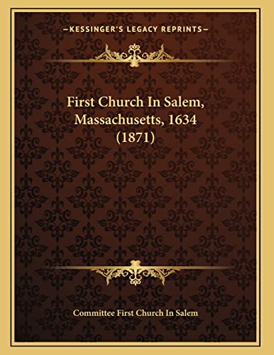 First Church In Salem, Massachusetts, 1634 (1871)