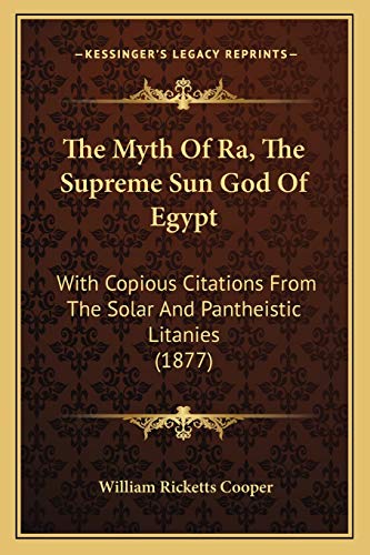 The Myth Of Ra, The Supreme Sun God Of Egypt