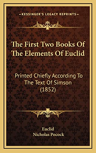 The First Two Books Of The Elements Of Euclid