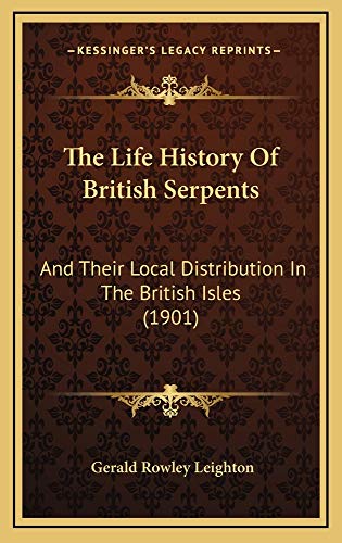 The Life History of British Serpents