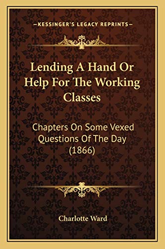 Lending A Hand Or Help For The Working Classes