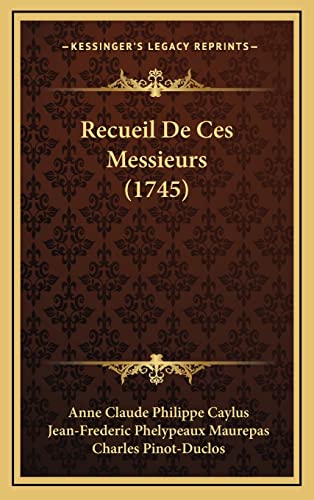 Recueil De Ces Messieurs (1745)