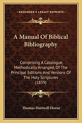 A Manual of Biblical Bibliography a Manual of Biblical Bibliography