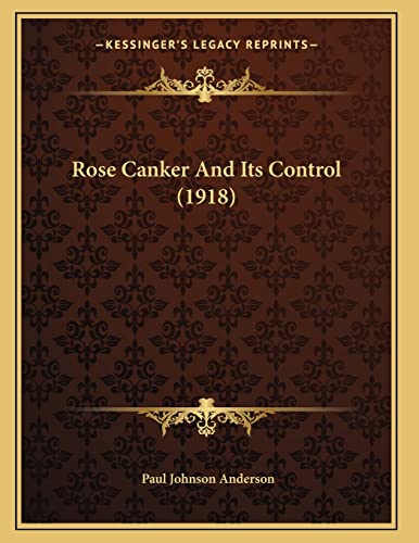 Rose Canker And Its Control (1918)