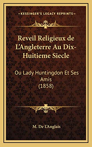 Reveil Religieux de L'Angleterre Au Dix-Huitieme Siecle