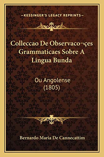 Colleccao De Observacoes Grammaticaes Sobre A Lingua Bunda