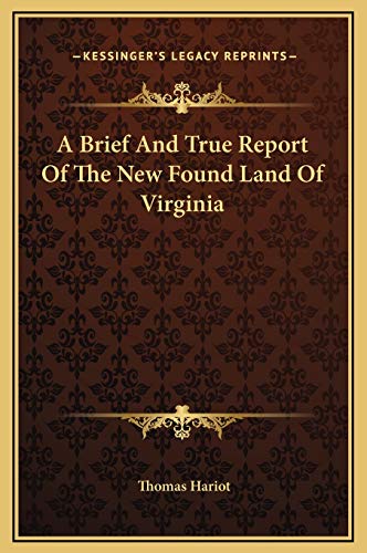 A Brief And True Report Of The New Found Land Of Virginia