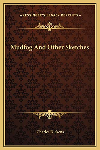 Mudfog And Other Sketches