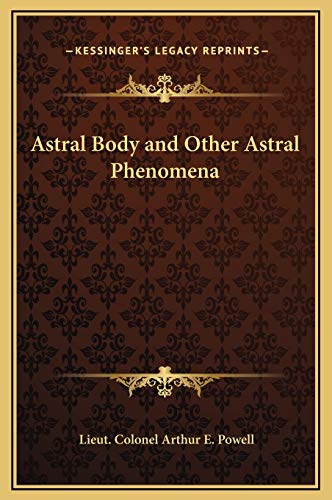 Astral Body and Other Astral Phenomena