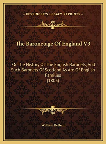 The Baronetage Of England V3