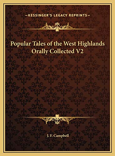 Popular Tales of the West Highlands Orally Collected V2