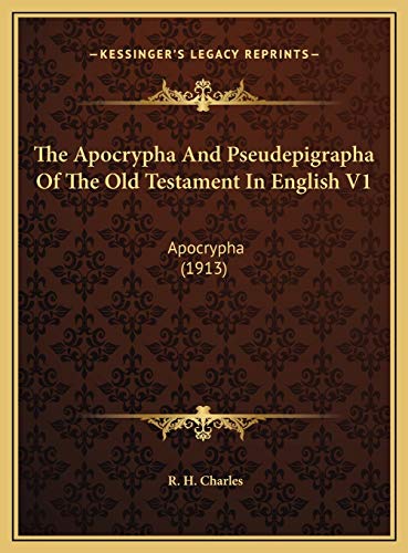 The Apocrypha And Pseudepigrapha Of The Old Testament In English V1