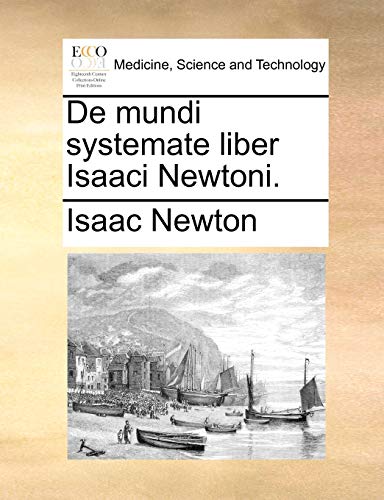 de Mundi Systemate Liber Isaaci Newtoni.
