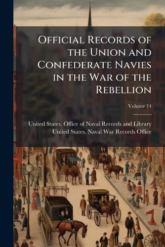 Official Records of the Union and Confederate Navies in the War of the Rebellion; Volume 14