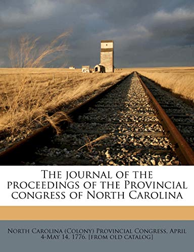 The Journal of the Proceedings of the Provincial Congress of North Carolina