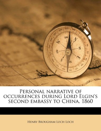 Personal Narrative of Occurrences During Lord Elgin's Second Embassy to China, 1860