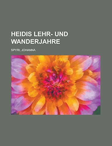 Heidis Lehr- Und Wanderjahre