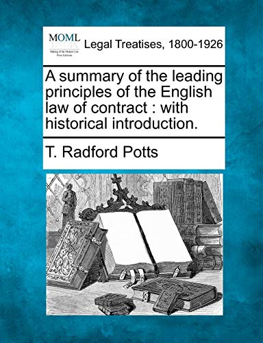 A summary of the leading principles of the English law of contract