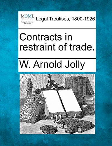 Contracts in Restraint of Trade.