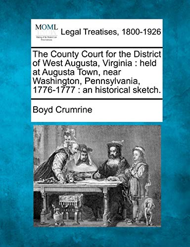 The County Court for the District of West Augusta, Virginia