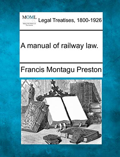 A Manual of Railway Law.