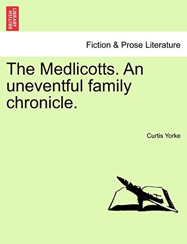 The Medlicotts. an Uneventful Family Chronicle.
