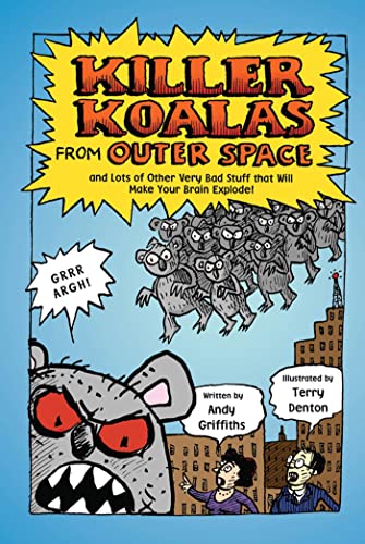 Killer Koalas from Outer Space and Lots of Other Very Bad Stuff t
