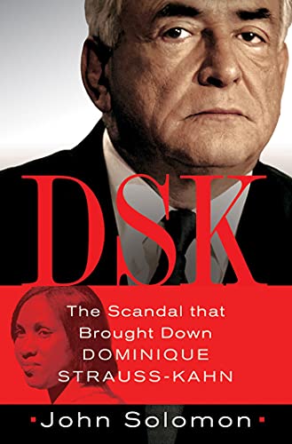 DSK: Anatomy of a Scandal