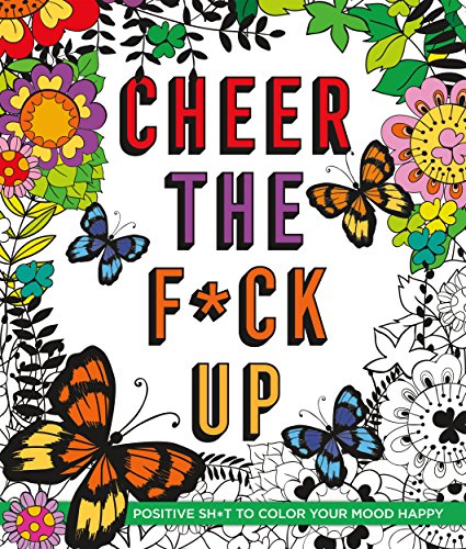 Cheer the F*ck Up