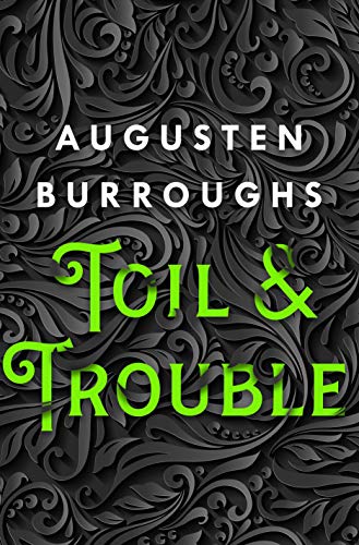 Toil & Trouble