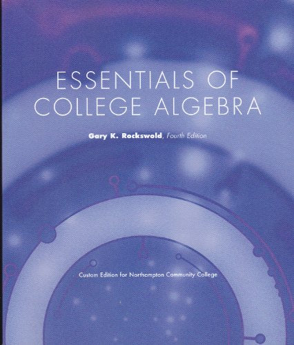 Essentials of College Algebra (Northampton Community College Custom Edition)