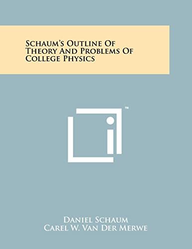 Schaum's Outline Of Theory And Problems Of College Physics