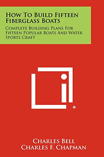 How To Build Fifteen Fiberglass Boats