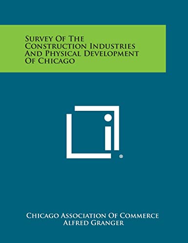 Survey of the Construction Industries and Physical Development of Chicago