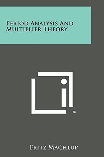 Period Analysis and Multiplier Theory