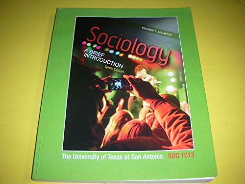 Sociology a Brief Introduction 10th Edition the University of Texas At San Antonio SOC 1013