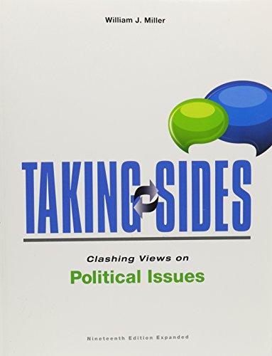 Taking Sides: Clashing Views on Political Issues, Expanded