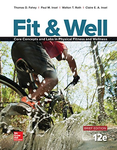 Fit & Well Brief Edition: Core Concepts and Labs in Physical Fitness and Wellness Loose Leaf Edition with Connect Access Card