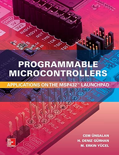 Programmable Microcontrollers: Applications on the MSP432 LaunchPad