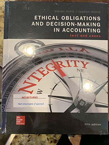 Ethical Obligations and Decision-Making in Accounting: Text and Cases