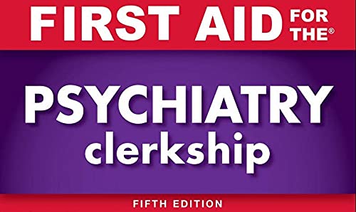 First Aid for the Psychiatry Clerkship, Fifth Edition