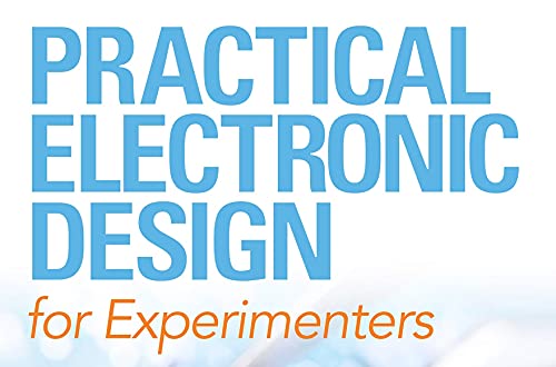 Practical Electronic Design for Experimenters