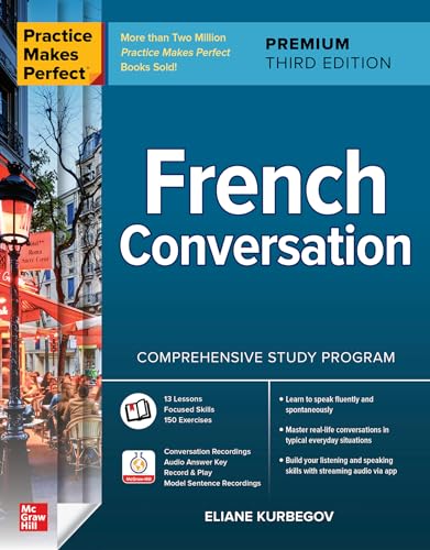 Practice Makes Perfect: French Conversation, Premium Third Edition