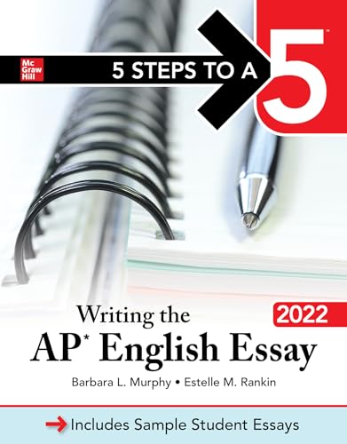 5 Steps to a 5: Writing the AP English Essay 2022