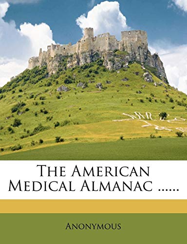 The American Medical Almanac ......