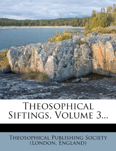 Theosophical Siftings, Volume 3...
