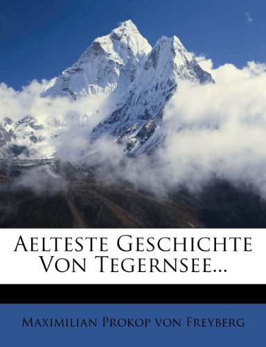 Aelteste Geschichte Von Tegernsee...